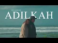 Lagu HILADIES - ADILKAH (OFFICIAL MUSIC VIDEO)