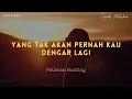 Download Lagu Yang Tak Akan Pernah Kau Dengar Lagi - Patahan Ranting | Sajak Petrikor