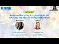 Advanced Recycling 101 Webinar Recording