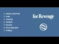 FOR REVENGE - BEST SONG PLAYLIST