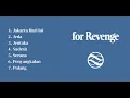 FOR REVENGE - BEST SONG PLAYLIST