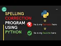 Spell Checker and Auto Correction with Python spellchecker using python TextBlob