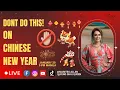Don t Do This On Chinese New Year