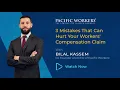 3 Mistakes That Can Hurt Your Workers Compensation Claim