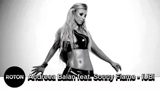 Descarcă Andreea Balan Feat. Sonny Flame - Iubi MP3 gratuit - Muzica123