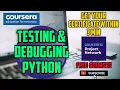 Coursera Testing and Debugging Python Solutions Free Courses Coursera Project Network