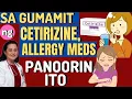 Sa Gumamit ng CETIRIZINE ALLERGY MEDS Panoorin Ito - By Doc Liza Ramoso-Ong