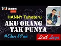 Download Lagu AKU ORANG TAK PUNYA - HANNY TUHETERU [Lirik]