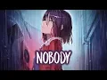 Download Lagu 【Nightcore】→ Nobody || Lyrics