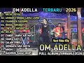 Lagu TASYA ROSMALA OM ADELLA _ GELAS RETAK _ JANGAN TUNGGU LAMA LAMA || ALBUM TERBARU DANGDUT ADELLA