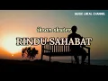 IKSAN SKUTER - RINDU SAHABAT LIRIK