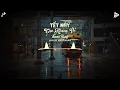 Download Lagu Tết Này Con Không Về Lofi Ver - Thanh Hưng x Nhật Đoàn