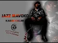 Download Lagu Kabiri Kaliri | Jazz Mavoko | Official Visualizer