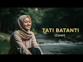 Lagu Tanti Batanti - Cover MinangSoul