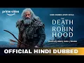 The Death of Robin Hood Hindi Dub Details The Death of Robin Hood Trailer Hindi Amazon Prime