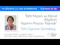 Download Lagu İlahi Nizam ve Kainat Bilgilerini Yaşamın Parçası Yapmak - Tülin Etyemez Schimberg - 19.08.2025