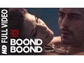 Download Lagu 'Boond Boond' FULL VIDEO Song | Roy | Ankit Tiwari | T-SERIES