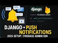 Django How to Send Push Notifications from Backend Part 2 Firebase Admin Token API