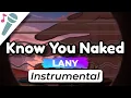 Download Lagu LANY - Know You Naked - Karaoke Instrumental (Acoustic)