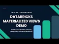 Databricks Materialized View Demo Incremental Refresh Updates Inserts and Optimizer Behavior