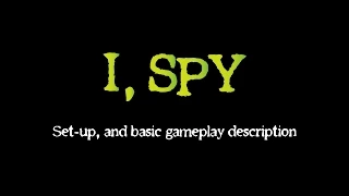 I Spy - Set-Up and Gameplay Description