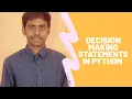Decision Making Statements in Python