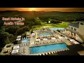 Best Hotels in Austin Texas With Prices
