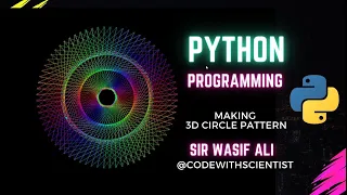 Create Mesmerizing 3D Circle Patterns with Python Unleash Your Creativity