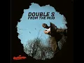 From The Mud - Double S