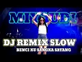DJ BENCI KU SANGKA SAYANG ‼️REMIX SLOW