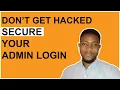 DON T GET HACKED HIDE WORDPRESS ADMIN LOGIN PAGE