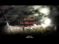 Download Lagu Surah Al-Hujurat beautiful heart touching recitation by Ahmed khedr