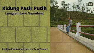 Download LANGGAM KIDUNG PASIR PUTIH......Explore Dusun Jatirejo Desa Pandan MP3