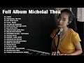 MICHELA THEA  TOP LAGU COVER TERBAIK 2023 | MICHELA THEA FULL ALBUM COVER PIANO TERBAIK