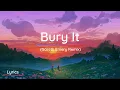 Download Lagu CHVRCHES - Bury It (Gareth Emery Remix) - Lyrics