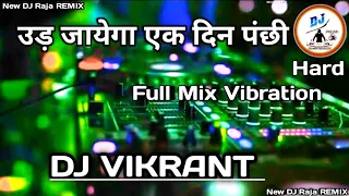 ud jayega ek din panchi hindi song mix dj vikrant dj raja remix rewa mp