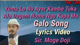 yuma lo no ayar kambe toka galo song by moge doji lyrics video hit galo song january 4 2021
