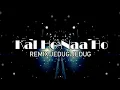 Download Lagu DJ KAL HO NAA HO REMIX JEDUG JEDUG