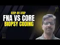STEP-BY-STEP CPT FINE NEEDLE NEEDLE BIOPSY CODING