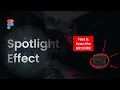 Mouse Spotlight Effect in Figma Make your website fun and interactive