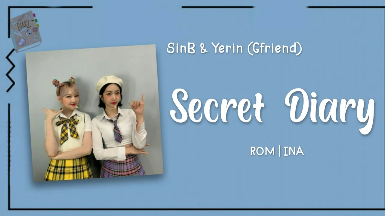 SINB YERIN(GFRIEND) - "Secret Diary" [ROM | INA] LYRICS