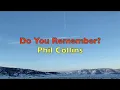 Lagu Do You Remember? - Phil Collins | Lyrics
