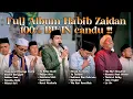 Lagu FULL ALBUM HABIB ZAIDAN BIKIN CANDU TERNGIANG-NGIANG