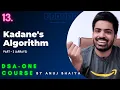 Kadane s Algorithm Largest Sum Contiguous Subarray Java and C Anuj Bhaiya DSAOne Course