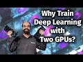 How to Use 2 or more NVIDIA GPUs to Speed Deep Learning Training