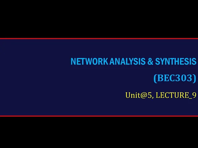 U5_L9 | Designing of High Pass Filter | Network Analysis & Synthesis (BEC303) | Hindi