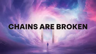 chains are broken worship lyric video all languages