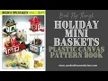 Holiday Mini Baskets Plastic Canvas Pattern Book Flip Through