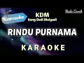 Lagu [Karaoke] RINDU PURNAMA - KDM (Versi Full Band - Slowrock) Nada Wanita