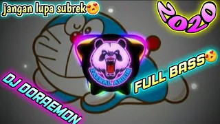 DJ DORAEMON (SLOW REMIX FULLBASS 2020) ||by Dj Nansuya